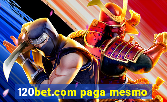 120bet.com paga mesmo